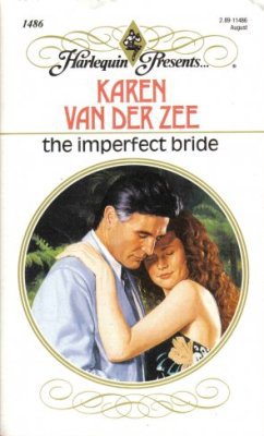 The Imperfect Bride by Karen Van Der Zee Harlequin Presents Novel Book 0373114869