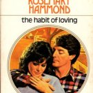 The Habit Of Loving by Rosemary Hammond Harlequin Presents Book 0373108028