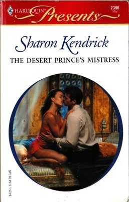 The Desert Prince's Mistress by Sharon Kendrick Harlequin Presents Book 0373123965
