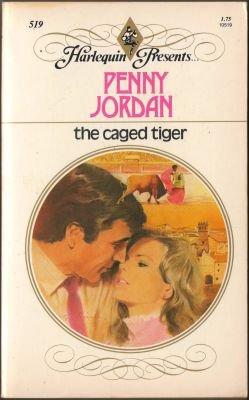 The Caged Tiger by Penny Jordan Harlequin Presents Romance Novel Book 0373105193