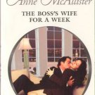 The Boss's Wife For A Week by Anne McAllister Harlequin Presents Book 0373126719