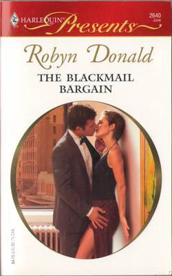 The Blackmail Bargain by Robyn Donald Harlequin Presents Fiction Novel Book Romance