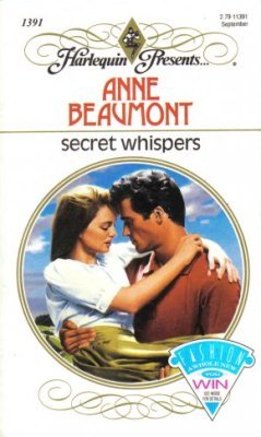 Secret Whispers by Anne Beaumont Harlequin Presents Romance Novel Book 0373113919