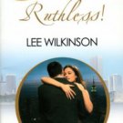 Ruthless! The Millionaires by Lee Wilkinson Love Romance Novel Book 0373805195