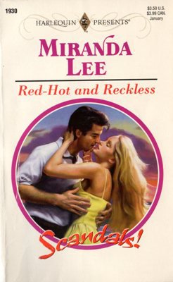 Red-Hot and Reckless by Miranda Lee Harlequin Presents Romance Novel Book 0373119305