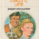 Pagan Encounter by Charlotte Lamb Harlequin Presents Romance Novel Books 0373708289