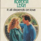 It All Depends On Love by Roberta Leigh Harlequin Presents Romance Love Novel Book
