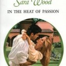In The Heat Of Passion Sara Wood Harlequin Presents Novel Romance Book Fiction Love