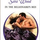 In The Billionaire's Bed by Sara Wood Harlequin Presents Love Novel Book 0373123779