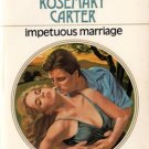 Impetuous Marriage by Rosemary Carter Harlequin Presents Novel Book 0373108311