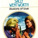 Illusions of love by Sally Wentworth Harlequin Presents Novel Book 0373114532
