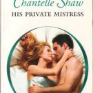 His Private Mistress by Chantelle Shaw Harlequin Presents Novel Book 0373126549