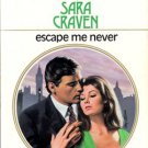 Escape Me Never by Sara Craven Harlequin Presents Novel Romance Book 0373108729