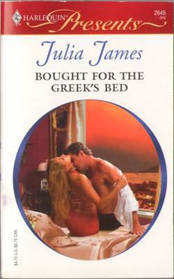 Bought For The Greek's Bed by Julia James Harlequin Presents Love Romance Novel Book
