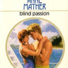 Blind Passion by Anne Mather Harlequin Presents Novel Fiction Fantasy Romance Book