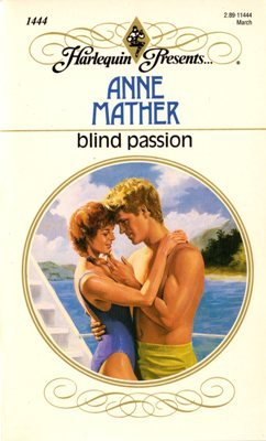 Blind Passion by Anne Mather Harlequin Presents Novel Fiction Fantasy Romance Book