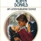 An Unbreakable Bond by Robyn Donald Harlequin Presents Romance Book 0373109040