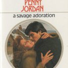 A Savage Adoration by Penny Jordan Harlequin Presents Novel Romance Book 037311057X