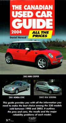 The Canadian Used Car Guide 2004 by Daniel Heraud Pros and Cons Book Powertrain Performance Recall