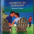 Husband In Harmony by Sharon Swan Harlequin American Romance Novel Book 0373750196