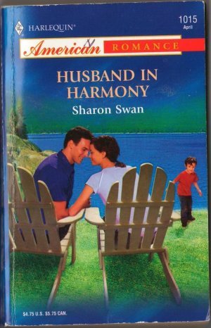 Husband In Harmony by Sharon Swan Harlequin American Romance Novel Book 0373750196