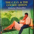 The C.E.O. & The Cookie Queen by Victoria Chancellor Novel Love American Romance Book 0373169922
