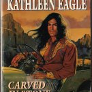 Carved In Stone by Kathleen Eagle Silhouette Western Lovers Novel Book 0373885067