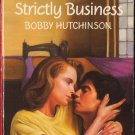 Strictly Business by Bobby Hutchinson Romance Harlequin Temptation Fiction Novel Book 0373253850