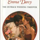 The Outback Wedding Takeover by Emma Darcy Harlequin Presents Novel Book 0373124031