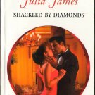 Shackled By Diamonds by Julia James Harlequin Presents Novel Book 0373125313