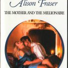 The Mother And The Millionaire by Alison Fraser Harlequin Presents Book 0373122519