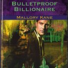 Bulletproof Billionaire by Mallory Kane Harlequin Intrigue Romance Fiction Love Novel Book