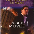 Night Moves by Helenkay Dimon Harlequin Intrigue Thriller Novel Book 0373694814