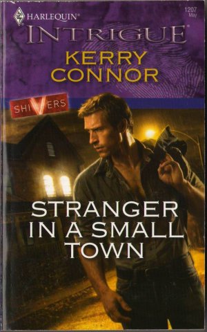 Stranger In A Small Town by Kerry Connor Harlequin Intrigue Fiction Fantasy Romance Novel Book