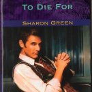 To Die For by Sharon Green Harlequin Intrigue Fiction Romance Book Novel 0373225954