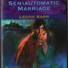 Semiautomatic Marriage by Leona Karr Harlequin Intrigue Fiction Novel Book 0373227248 Love