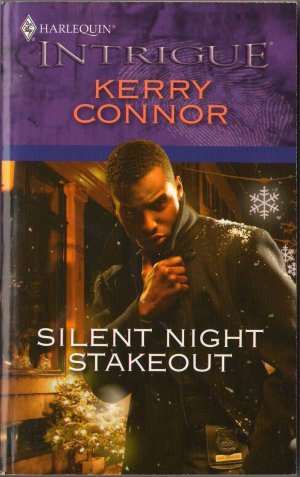 Silent Night Stakeout by Kerry Connor Harlequin Intrigue Paperback Fantasy Novel Book 0373695039
