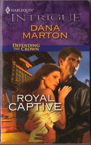 Royal Captive by Dana Marton Fiction Fantasy Romance Suspense Love Harlequin Intrigue Novel Book