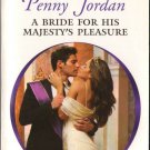 A Bride For His Majesty's Pleasure by Penny Jordan Fiction Novel Book Harlequin Presents