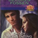 Daddy Devastating by Delores Fossen Harlequin Intrigue Fiction Romance Novel Book