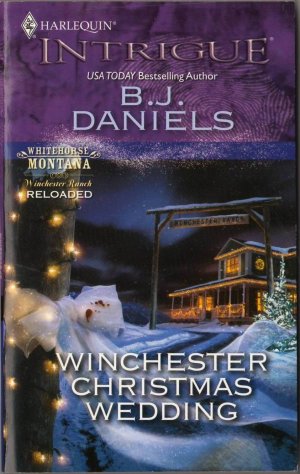 Winchester Christmas Wedding by B.J. Daniels Harlequin Intrigue Romantic Suspense