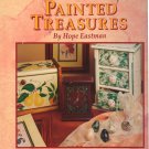 Painted Treasures by Hope Eastman Crafts Decorative Painting Hardcover Book 