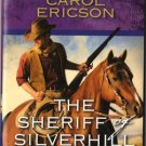 The Sheriff Silverhill by Carol Ericson Harlequin Intrigue Romance Love Novel Book