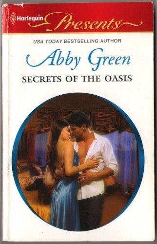 Secrets Of The Oasis by Abby Green Love Fantasy Harlequin Presents Romance Novel Book Paperback