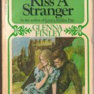 Kiss A Stranger by Glenna Finley #5173 T5173