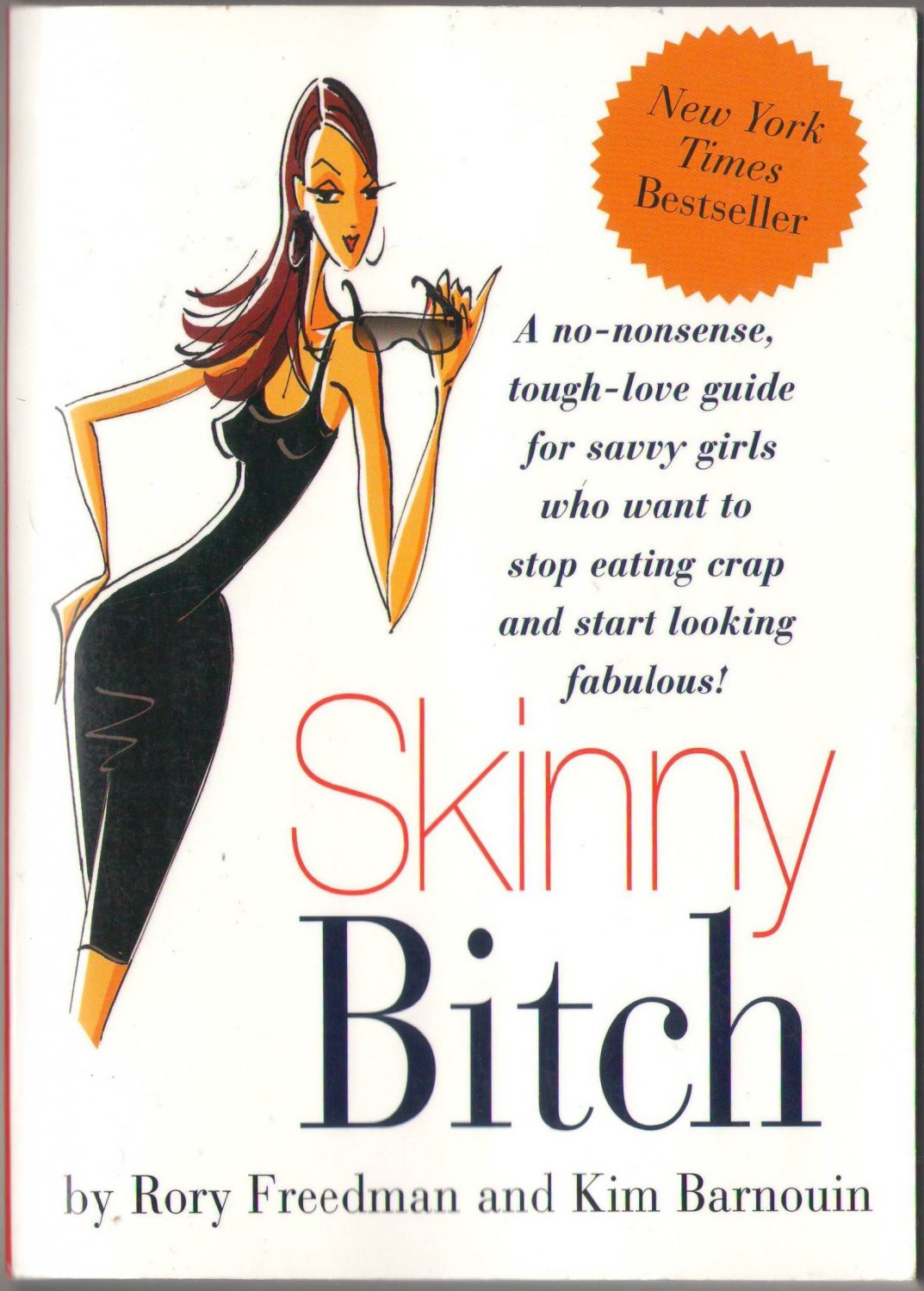 Skinny Bitch By Rory Freedman Kim Barnouin