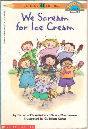 We Scream For Ice Cream by Bernice Chardiet and Grace Maccarone SMC