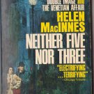 Neither Five Nor Three by Helen MacInnes t939 1951 SMC