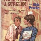 There Came A Surgeon by Hilda Pressley #586 1970 SMC