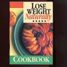 LOSE WEIGHT NATURALLY COOKBOOK by The Editors of PREVENTION Magazine /YUMMY!!
